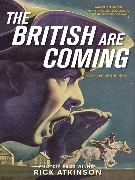 Title details for The British Are Coming (Young Readers Edition) by Rick Atkinson - Available